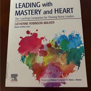 Leading with Mastery and Heart Book